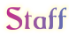 Staff